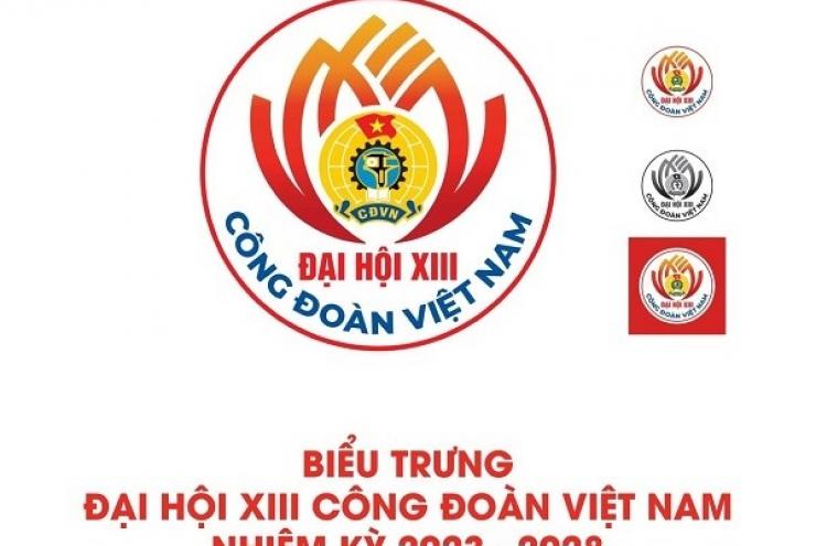 TUYÊN TRUYỀN ĐẠI HỘI XIII CÔNG ĐOÀN VIỆT NAM, NHIỆM KỲ 2023-2028